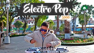 Electro Pop 2000 #02 The Best Electro 2023 Electro Pop Party Dj Francisco Perú 🔥