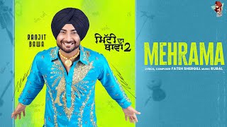 RANJIT BAWA - MEHRAMA | MITTI DA BAWA 2 | Mr. RUBAL | LATEST PUNJABI SONG 2023