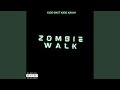 Zombie Walk (feat. KiddXaiah & Prod Foreigner2x)