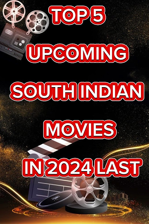 Top 5 Sounth Indian upcoming Movies In 2024 last #bollywood #shorts #india