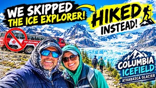 Don't Take the Ice Explorer! Hike to Athabasca Glacier Instead