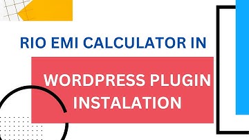 RIO EMI CALCULATOR IN WORDPRESS PLUGIN INSTALATION #wordpressplugin