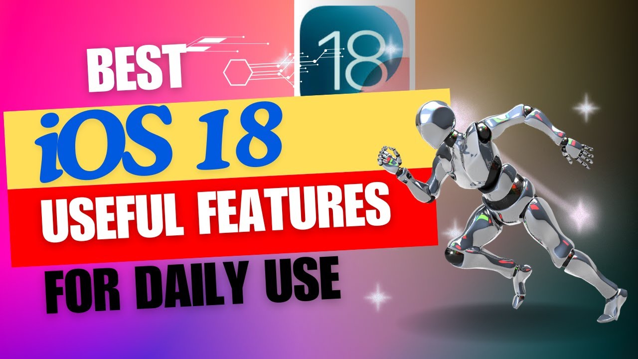 Useful Feature iOS 18 Top Most Useful Feature with full details | iOS 18 hidden tricks ...