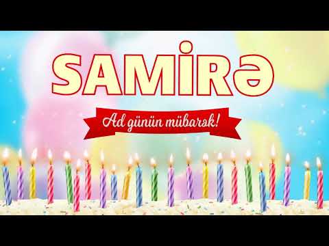 Ad günü təbriki - Samirə