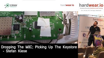 Hardwear.io : Dropping The MIC; Picking up the Keystore by Stefan Kiese