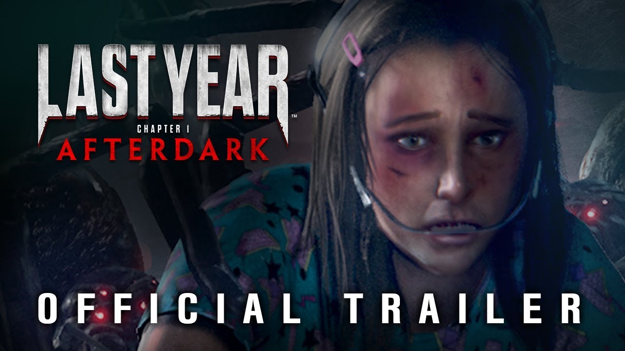 last year the nightmare steam  Update 2022  LAST YEAR: AFTERDARK (2019) Official Gameplay Trailer [HD]