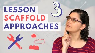 3 Approaches to Scaffolding Major Units | College Teaching Tips