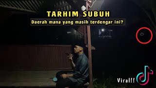 MASIH TERDENGAR? TARHIM SUBUH - Ahmad Widani