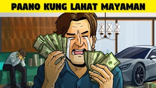 Paano Kung Lahat Ng Tao Ay Mayayaman