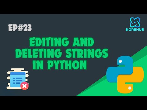 Editing and Deleting Strings in Python: Master These Techniques