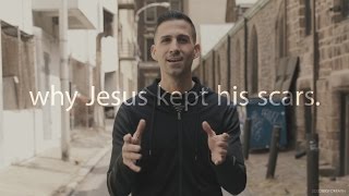 Why Jesus Kept His Scars |  Matt Maher