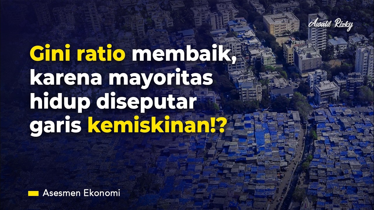 Angka Gini Ratio membaik, tapi simpanan masyarakat di bank makin timpang #Asesmen206