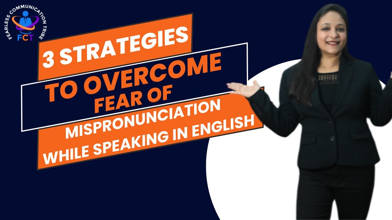 How to Speak English Confidently Without the Fear of Mispronunciation ...