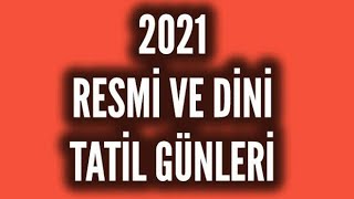 2021 Yili Resmi̇ Tati̇l Ve Di̇ni̇ Günler