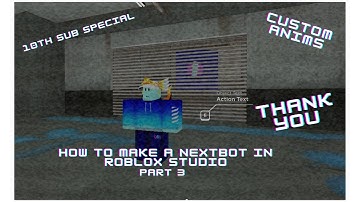 (Old)How to make a nextbot in roblox studio Part 3 [10th subscriber Special]