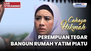 🔴PEREMPUAN TEGAR BANGUN RUMAH YATIM PIATU | LIVE CAHAYA HIKMAH | 22 NOVEMBER 2025
