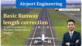 Airport Engineering | Basic Runway Length Correction | Elevation, Temperature & Gradient Corrections