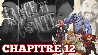 CHAPITRE 12 | Le destin est en marche | Lance & Conte