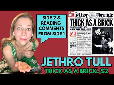 First Time Hearing Jethro Tull - Thick as a Brick Side 2 - & Reading the Comments From Side 1