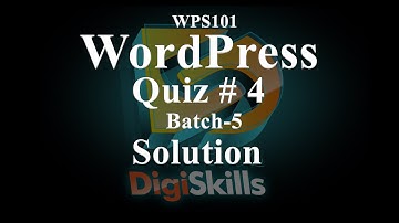 DigiSkills - WordPress Quiz 4 Solution Batch-8 | WordPress Quiz 4 | Assi4u