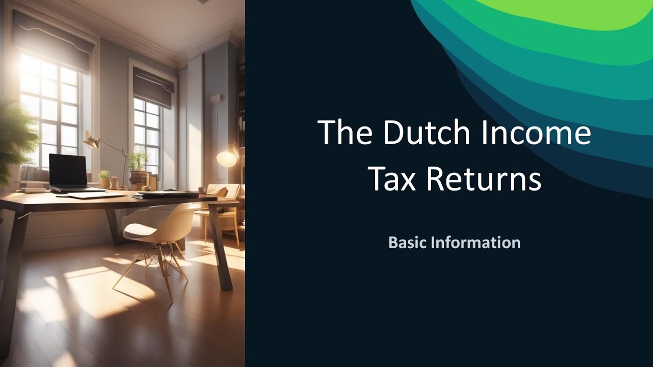 Dutch Income Tax Return Introduction
