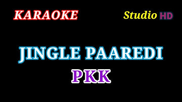 JINGLE PAREDI PKBN // KARAOKE PKK