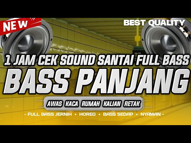 1 JAM DJ CEK SOUND TERBARU 2024 FULL BASS SANTAI YANG KALIAN CARI | COCOK UNTUK CEK SOUND & KERJA class=