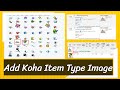 How to add koha item type image  lib power tech