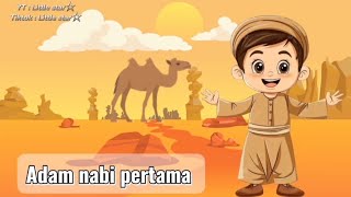 Lagu anak islami ~ Adam nabi pertama