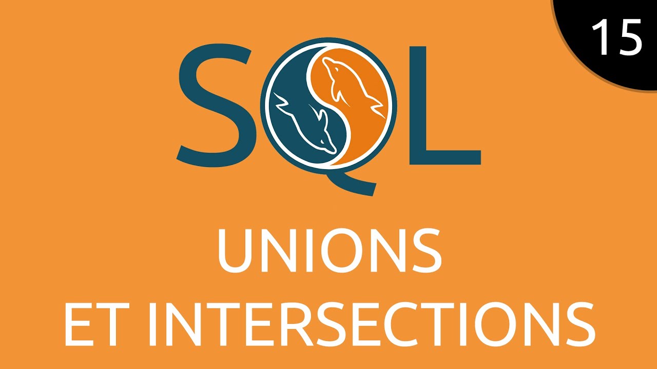 SQL #15 - unions et intersections