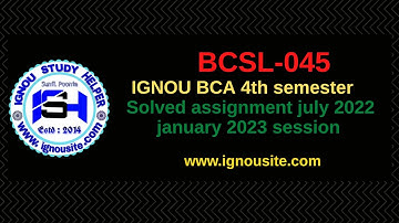 IGNOU BCSL-045 solved assignment July-January 2022-23 Download || BCA 4th semester solved assignment