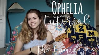 Ophelia Tutorial by The Lumineers (uke) chords