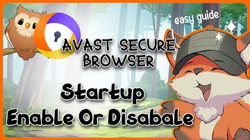 Avast Secure Browser Startup | Guide Glimpse