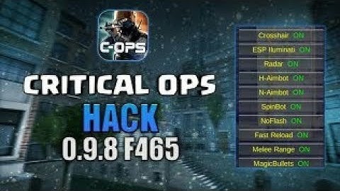 😱NEW😱 CRITICAL OPS V0.9.8F465 HACK Mod MENU, WALL HACK, AIMBOT (UPDATE) 2018 With Download link