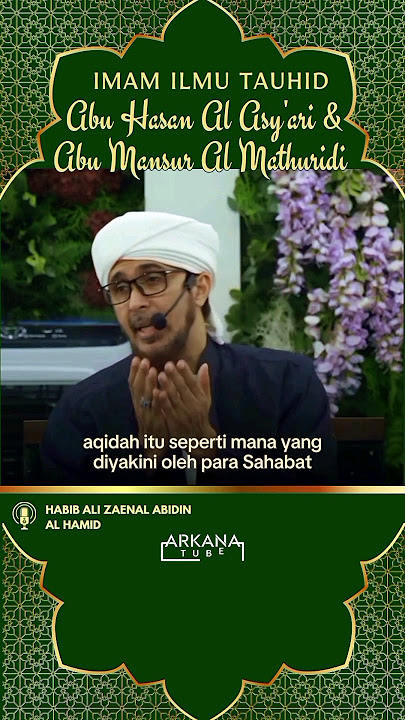 Imam Tauhid Aswaja | Abu Hasan Al Asy'ari & Abu Mansur Al Mathuridi