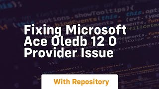 fixing microsoft ace oledb 12 0 provider issue