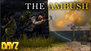 The Ambush | DayZ Rearmed