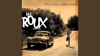 Video thumbnail of "Monsieur Roux - Le Clodo"