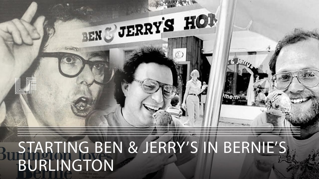 Starting Ben & Jerry’s In Bernie’s Burlington — Transcript