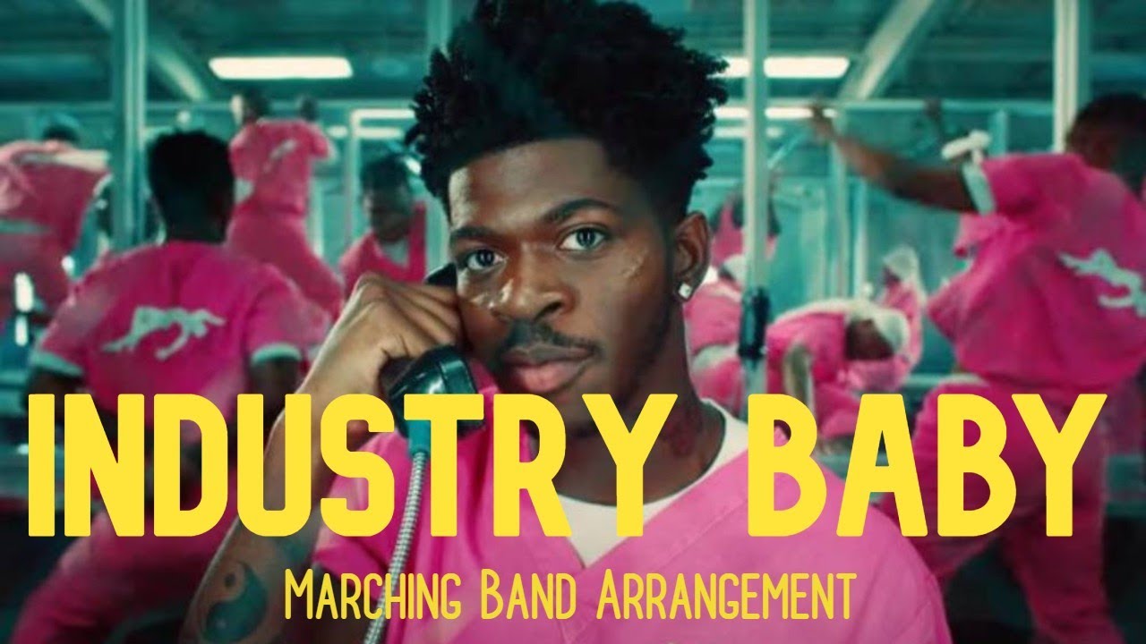 Industry Baby Lil Nas X (Marching Band Arrangement) YouTube
