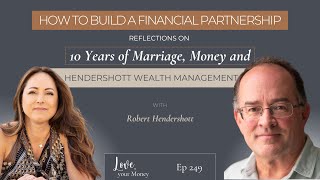 How to Build a Financial Partnership: Reflections on 10 years of Marriage, and Wealth Management
