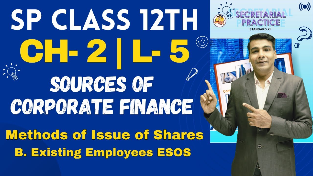 SP Class 12th | Chapter 1 | Sources of Corporate Finance | Lecture 5 ...
