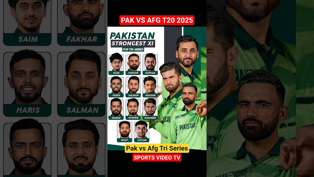 Pakistan Playing 11 vs afghanistan tri series 2025 