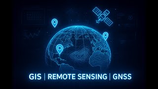How We Map the World: GIS, Remote Sensing & GNSS | Modern Earth Tech