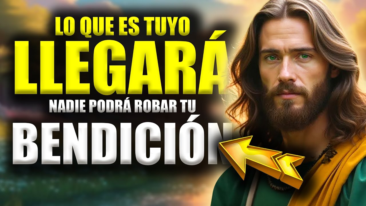 Dios te Dice: Nadie podrá ROBARTE lo que HE PREPARADO para ti - YouTube