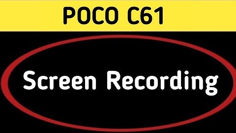 screen recording with sound poco c61, poco c61 mein screen recording kaise karen