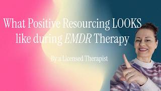 Phase 2 in EMDR "Positive Resourcing"