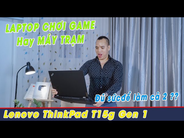 Đánh Giá Laptop Thinkpad T15G Chiếc Máy Dựng Phim Lập Trình Tốt Nhất Của Lenovo