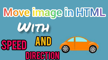 How to Move image in HTML | using mobile phone|  marquee tag html | run object | learn gaming basic