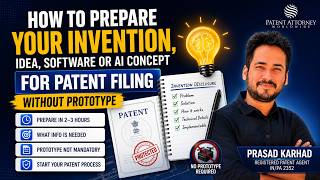 How to Prepare Your Invention, Idea, Software or AI Concept for Patent Filing without Prototype